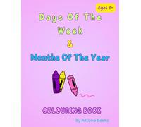 Days Of The Week & Months Of The Year: Colouring Book