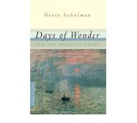[(Days of Wonder, New and Selected Poems)] [Author: Grace Schulman] published on (April, 2003)