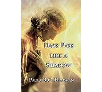 Days Pass Like A Shadow
