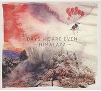 Days We Are Even - Himalaya [Import]