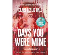 Days You Were Mine: The emotional, gripping family drama about secrets and jealousy from the Reese's Book Club author of Broken Country