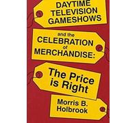 Daytime Television Gameshows And The Celebration Of Merchandise