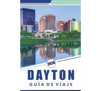 DAYTON GUÍA DE VIAJE 2026: Explorando las principales atracciones, monumentos históricos, barrios vibrantes, gastronomía local, mapas y aventuras al aire libre en la capital de la aviación de Ohio.