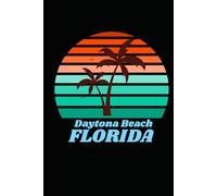 Daytona Beach florida: beach journal for writing down thoughts for anyone that loves beach vacations and surfing