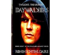 Daywalkers - Twilight: The Usurper: Book 8 in the Pharaoh Memnet Series