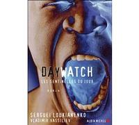 Day Watch - Les Sentinelles Du Jour