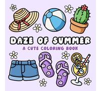 Daze of Summer: A Fun and Easy Coloring Book Filled with Sunny Days and Cozy Vibes