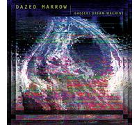 Dazed Marrow - Gaeski Dream Machine