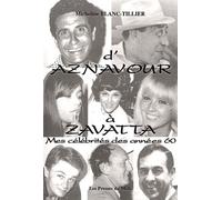 D'Aznavour à Zavatta : mes célébrités des années 60