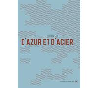 D'azur et d'acier - Lucien Suel - La Contre Allee - broché - Roman
