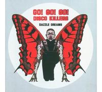 Dazzle Killers. Disco Killers. Go! Go! Go! [Audio CD] Dazzle Dreams