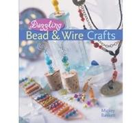 Dazzling Bead & Wire Crafts Inc Prolific Impressions, Mickey Baskett (Auteur)