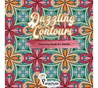 Dazzling Contours Coloring Book for Adults: Adult Coloring Book of Geometric Patterns