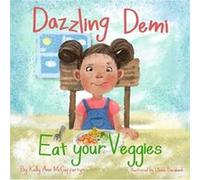 Dazzling Demi Eat your Veggies The Perfect Story for your Fussy Eater - Amazon Digital Services LLC KDP - Amazon Digital Services LLC KDP - Livre en Angla Amazon Digital Services LLC KDPAmazon Digital