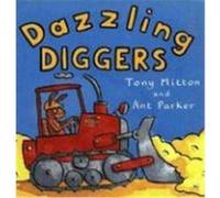 Dazzling Diggers Ant Parker, Tom Mitton (Auteur)