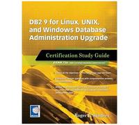 Db2 9 For Linux, Unix, And Windows Database Administration Upgrade