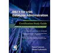 DB2 9 for Z/Os Database Administration Certification Daniel Luksetich, Susan Lawson (Auteur)