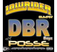 DBR Boyz Posse Lowrider Bumpin' (CD)