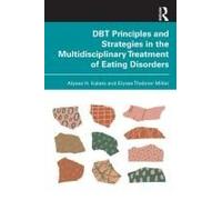 Dbt Principles And Strategies In The Multidisciplinary Treatment Of Eating Disorders