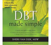 DBT simplifié : un guide étape par étape pour la thérapie comportementale dialectique
