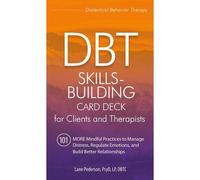 Dbt Skills-Building Card Deck For Clients And Therapists