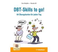 DBT-Skills to go!: 64 Übungskarten für jeden Tag