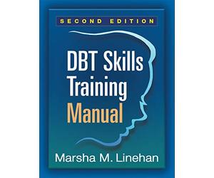 DBT® Skills Training Manual