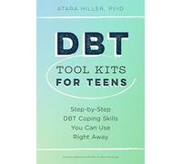 DBT Tool Kits for Teens: Step-by-Step DBT Coping Skills You Can Use Right Away