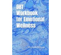 DBT Workbook for Emotional Wellness