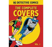 DC Comics: Detective Comics The Complete Covers, Vol. 1