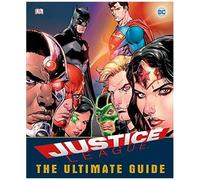 Dc Comics Justice League The Ultimate Guide