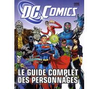 DC Comics, le guide complet des personnages