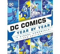 DC Comics Year By Year New Edition by Daniel Wallace Alan Cowsill Alex Irvine Matthew K. Manning Michael McAvennie Melanie Scott Daniel Wallace (Auteur)
