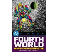 DC Finest: Fourth World: When the Old Gods Die