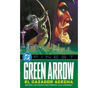Dc finest green arrow. el cazador acecha