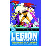 Dc finest la legión de superhéroes. ¡destruir a la legión!