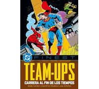 Dc finest team-ups. carrera al fin de los tiempos