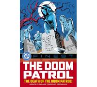 DC Finest: The Doom Patrol: The Death of the Doom Patrol!
