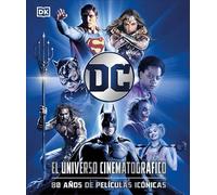 DC l universo cinematográfico/ DC Cinematic Universe: 80 anos de peliculas iconicas