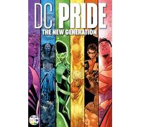 DC Pride: The New Generation – DC Comics
