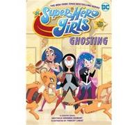 DC Super Hero Girls Ghosting by Yancey Labat Yancey Labat (Auteur)