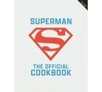 Dc: Superman: The Kent Family Cookbook