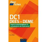 Maxi Fiches DC1 - 2 : Aspects psychologiques et connaissance de la personne, DEES - DEME: 2 : Aspects psychologiques et connaissance de la personne