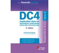 DC4 Implication dans les dynamiques partenariales institutionnelles et interinstitutionnelles (2° Éd.) Michel Camus (Auteur), Catherine Rosa (Auteur), Caroline SARTRE-MERCIER (Auteur)