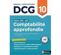 DCG 10 - Comptabilité approfondie 2026-2027 - Manuel & applications avec entraînements - Préparation examen - Epreuve 10