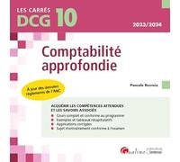 DCG 10 - Comptabilité approfondie: À jour des derniers règlements de l'ANC (2023-2024)