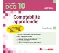DCG 10 - Comptabilité approfondie: Conforme au PCG 2025 (arrêté 26 décembre 2023 portant homologation des règlements de l'ANC)