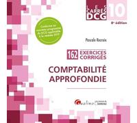 DCG 10 - Exercices corrigés - Comptabilité approfondie: 162 exercices corrigés pour réviser et s'entraîner