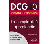 DCG 10 - La comptabilité approfondie en fiches et en schémas - Mohamed-Ali Khaldi - Ellipses - broché - Scolaire / Universitaire