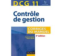DCG 11 - Contrôle de gestion - 4e éd. - Corrigés du manuel: Corrigés du manuel
